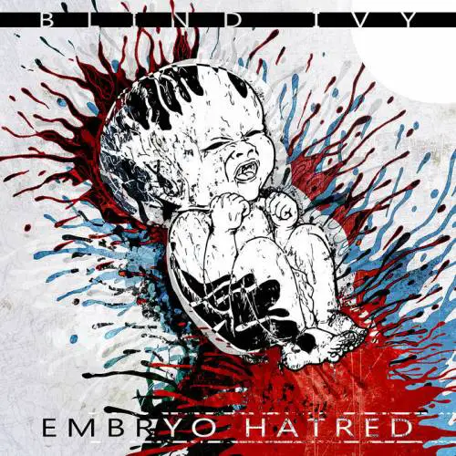 Blind Ivy : Embryo Hatred